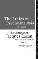 The Ethics Of Psychoanalysis 1959-1960 di Jacques Lacan edito da Taylor & Francis Ltd