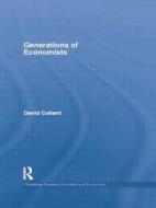Generations Of Economists di David Collard edito da Taylor & Francis Ltd