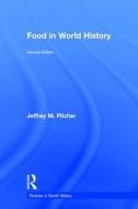 Food in World History di Jeffrey M. Pilcher edito da Taylor & Francis Ltd
