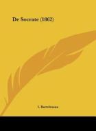 de Socrate (1862) di I. Bartelmann edito da Kessinger Publishing