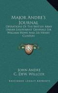 Major Andre's Journal: Operations of the British Army Under Lieutenant Generals Sir William Howe and Sir Henry Clinton di John Andre edito da Kessinger Publishing