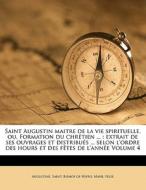 Saint Augustin Maitre De La Vie Spiritue di Mayr Felix edito da Nabu Press