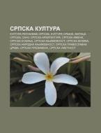 Srpska Kultura: Kultura Republike Srpske di Izvor Wikipedia edito da Books LLC, Wiki Series