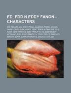 Ed, Edd N Eddy Fanon - Characters: 311, di Source Wikia edito da Books LLC, Wiki Series