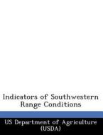 Indicators Of Southwestern Range Conditions edito da Bibliogov