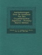 Aanteekeningen Over de Anatomie Van Den Cryptobranchus Japonicus - Primary Source Edition di Goddard Q. J edito da Nabu Press