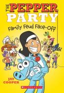 The Pepper Party Family Feud Face-Off (The Pepper Party #2) di Jay Cooper edito da Scholastic Inc.