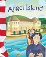 Angel Island di Lori Mortensen edito da Picture Window Books