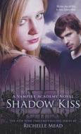 Shadow Kiss di Richelle Mead edito da Thorndike Press