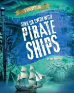 Sink or Swim with Pirate Ships di Liam O'Donnell edito da RAINTREE