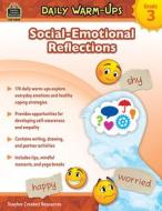 Daily Warm-Ups: Social-Emotional Reflections (Gr. 3) di Samantha Chagollan edito da TEACHER CREATED RESOURCES