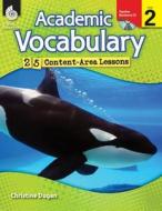 Academic Vocabulary, Level 2: 25 Content-Area Lessons [With CDROM] di Christine Dugan edito da Shell Education Pub