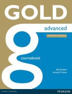 Gold Advanced Coursebook. With online Audio di Sally Burgess, Amanda Thomas edito da Pearson Longman