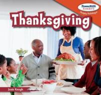 Thanksgiving di Josie Keogh edito da PowerKids Press