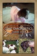 Goat Diagnostics Guide 2010 di Theresa Mitchell edito da Xlibris Corporation