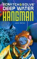 Sit & Solve (r) Deep Water Hangman di Jack Ketch edito da Sterling Publishing Co Inc