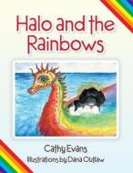 Halo and the Rainbows di Cathy Evans edito da Inspiring Voices