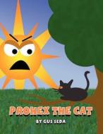 Prohex the Cat di Gus Seda edito da America Star Books