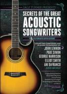 Guitar World -- Dale Turner Presents Secrets of the Great Acoustic Songwriters: The Ultimate DVD Guide!, DVD di Dale Turner edito da Alfred Publishing Co., Inc.