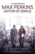 Max Perkins - Editor of Genius. Film Tie-In di A. Scott Berg edito da Simon + Schuster UK