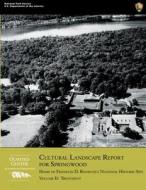 Cultural Landscape Report for Springwood: Volume II- Treatment: Home of Franklin D. Roosevelt National Historic Site di U. S. Department National Park Service edito da Createspace