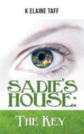 Sadies House di K Elaine Taff edito da Authorhouse
