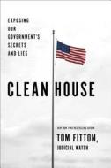 Clean House di Tom Fitton edito da Threshold Editions