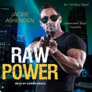 Raw Power di Jackie Ashenden edito da Tantor Audio