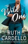 The Wild One di Ruth Cardello edito da MONTLAKE ROMANCE