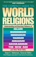 The Compact Guide to World Religions di Ed Dean Halverson edito da BETHANY HOUSE PUBL