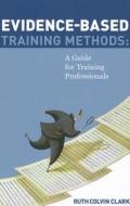 Evidence-based Training Methods di Ruth C. Clark edito da American Society For Training & Development