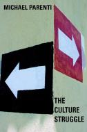 The Culture Struggle di Michael Parenti edito da Seven Stories Press,U.S.