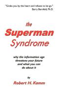 The Superman Syndrome di Robert H. Kamm edito da 1st Book Library