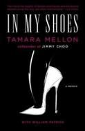 In My Shoes di Tamara Mellon edito da PORTFOLIO