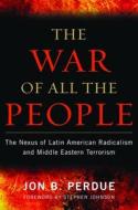 The War of All The People di Jon B. Perdue edito da Potomac Books, Inc.