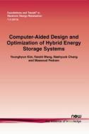 Computer-Aided Design and Optimization of Hybrid Energy Storage Systems di Younghyun Kim, Yanzhi Wang, Naehyuck Chang edito da Now Publishers Inc