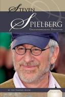 Steven Spielberg: Groundbreaking Director di Sue Vander Hook edito da Abdo Publishing Company