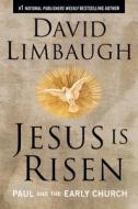 Jesus Is Risen di David Limbaugh edito da Regnery Publishing Inc