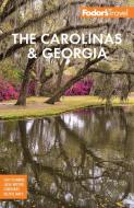 Fodor's Carolinas & Georgia di Fodor'S Travel Guides edito da Fodor's Travel Publications