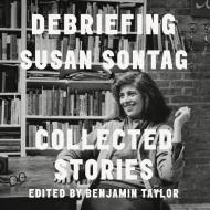 Debriefing: Collected Stories di Susan Sontag edito da HighBridge Audio