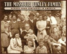 The Missouri Fenley Family edito da BOOKBABY