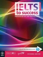 Ielts To Success di Eric Van Bemmel, Janina Tucker, Hawthorn edito da John Wiley & Sons Australia Ltd