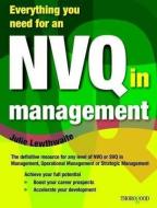 Lewthwaite, J: Everything You Need for an NVQ in Management di Julie Lewthwaite edito da Thorogood