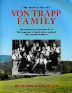 The World of the Von Trapp Family di William Anderson edito da WILLIAM ANDERSON BOOKS