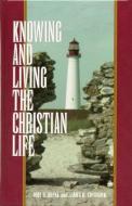 Knowing & Living Christian Life: Weekly Devotions di Joel R. Beeke, James D. Greendyk edito da REFORMATION HERITAGE BOOKS