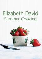 Summer Cooking di Elizabeth David edito da Grub Street