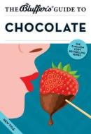 Davey, N: The Bluffer's Guide to Chocolate di Neil Davey edito da Bluffer's