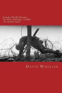 Towards a World Unknown: The OCR Anthology - Conflict - the Student Guide di David Wheeler edito da LIGHTNING SOURCE INC