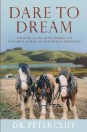 Dare To Dream di Peter Cliff edito da Brolga Publishing Pty Ltd