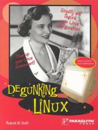 Degunking Linux di Roderick W. Smith edito da PARAGLYPH PR
